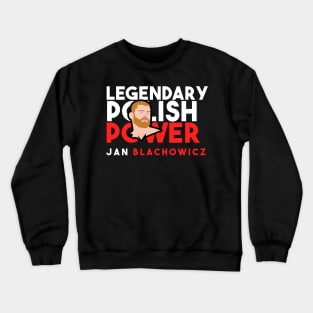 Jan Blachowicz Legendary Polish Power Crewneck Sweatshirt